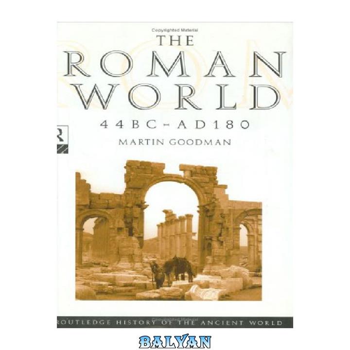 دانلود کتاب The Roman World 44 BCAD 180 (The Routledge History of the Ancient World)